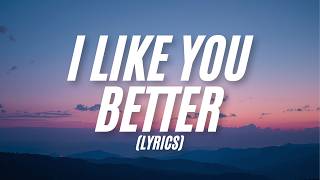  I Like You Better  English S     