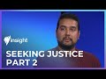 Seeking Justice Part 2 | Full episode | Insight   | SBS Insight