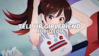 tell ur girlfriend || (tiktokremix) lay bankz [edit audio]
