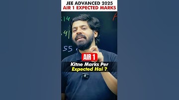 JEE Advanced 2025 : Expected Marks of AIR 1 🤯 #esaral #jeeadvanced #jeeadvanced2025 #iit #jee2025