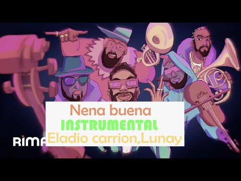 Eladio Carrión ,Lunay – Nena Buena INSTRUMENTAL
