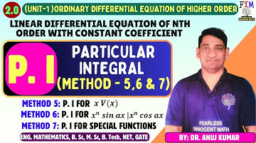 L-5 PARTICULAR INTEGRAL | LINEAR DIFFERENTIAL EQUATION WITH CONSTANT COEFFICIENT | P. I METHOD-5,6,7