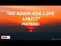 Majeeed No Room For Love Lyrics