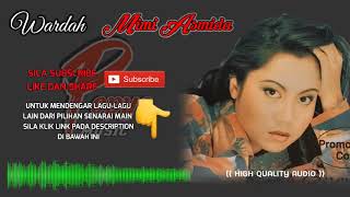 WARDAH - MIMI ASMIDA (HIGH QUALITY AUDIO) WITH LYRIC | LAGU WANITA 90AN