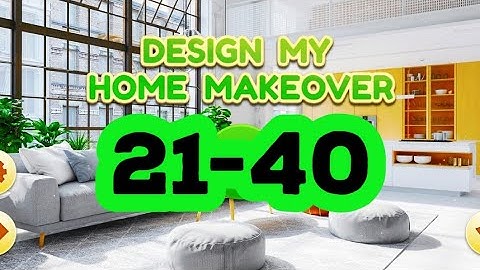 Design My Home Makeover level 21 40 answers gameplay android ios