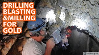 Drilling Blasting and Milling Gold Ore