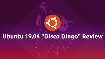 Ubuntu 19.04 "Disco Dingo" Review
