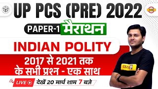 UPPCS PRE INDIAN POLITY MARATHON CLASS | INDIAN POLITY 2017 TO 2022 QUESTIONS| POLITY MCQ BY VED SIR