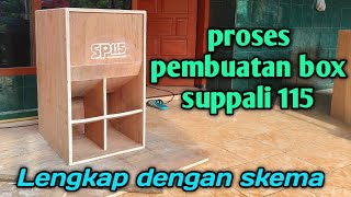 PROSES PEMBUATAN BOX SUPALI 115 LENGKAP DENGAN SKEMA