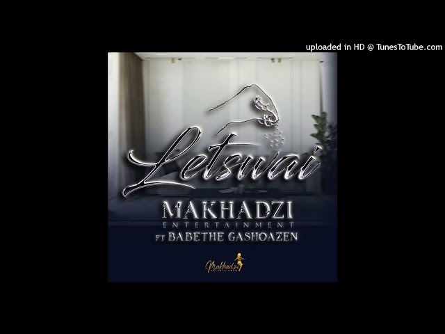 Makhadzi - Letswai (feat. Ba Bethe Gashoazen) class=