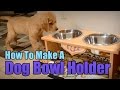 Ⓕ How To Make A Dog Bowl Holder (ep55)