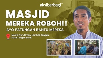 Roboh Akibat Gempa! Mereka Pakai Masjid Darurat, Mari Bantu Pembangunan Masjid Nurul Iman di Lombok
