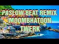 PASLOW MOOMBHATOON TWERK TIK-TOK REMIX (DJ JB)(JAYMIX)DJ ALEX (DJ MIKE) 2021 HATAW