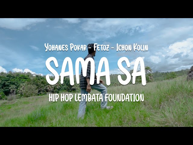 SAMA SA//HIP HOP LEMBATA FOUNDATION//OFFICIAL MUSIK VIDEO 2024 class=