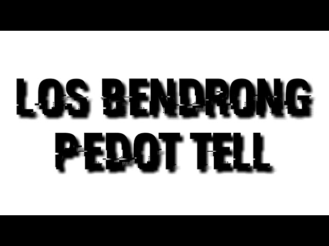 LOS BENDRONG - PEDOT TELL class=