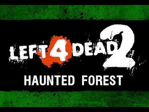 L4D2: Haunted Forest (Part Two)