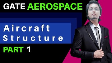 GATE AEROSPACE ENGINEERING Aircraft structure lectures in detail complete syllabus concept library