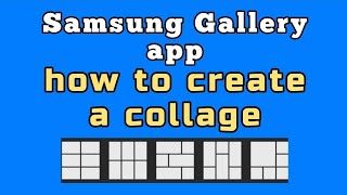 how to make a collage with Samsung Gallery app screenshot 5