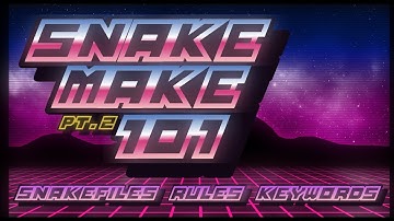 Snakemake101 pt.2: Snakefiles, rules, keywords
