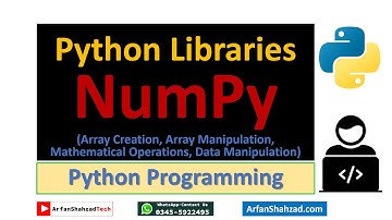 Python Programming| Python Libraries| A Comprehensive Guide to Numpy| by Arfan Shahzad