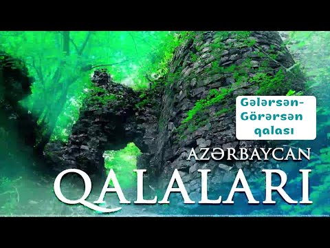 AZƏRBAYCAN QALALARI / Gələrsən-Görərsən qalası