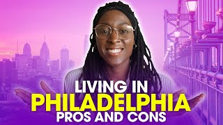 Pros and Cons of Living in Philadelphia
