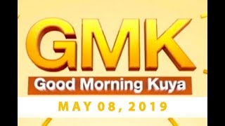 Good Morning Kuya (May 08, 2019)