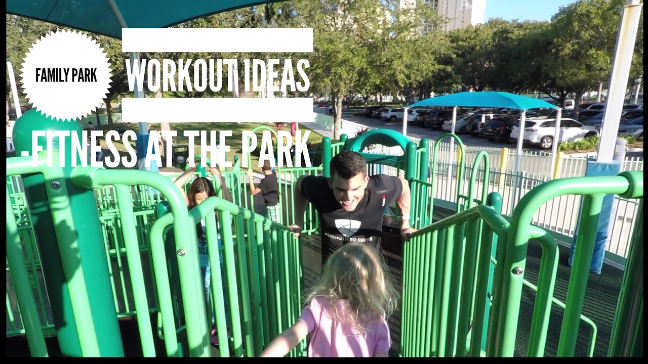family-workout-ideas-fitness-at-the-park-youtube