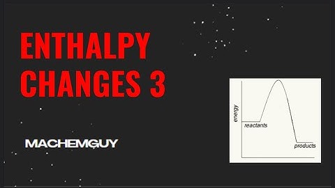 A LEVEL CHEMISTRY EXAM QUESTION WALKTHROUGH - AS ENTHALPY CHANGES 3