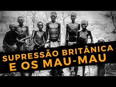 A supressão Britânica e a revolta dos Mau-Mau