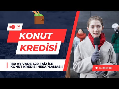 Yeni Konut Kredisi Şartları | 1.20 Faiz ile Konut Kredisi | 180 Ay Vadeli Ödeme Planı