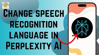 How to Change Speech Recognition Language on Perplexity AI 2025?
