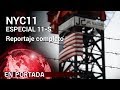 'NYC11' (2011) Especial 11-S COMPLETO | En Portada