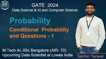 Lec-1.9 Conditional Probability & Questions1 | Probability | Sachin Sir (IISc AIR 70) | GATE DA 2024