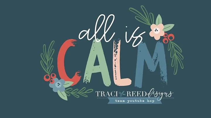 Traci Reed Creative Team YouTube Hop with All is C...