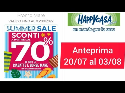 #Volantino #happy casa dal 20 luglio  al 03 agosto 2022 #anteprima.