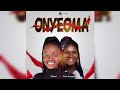 Nifemi ft sini dangana  onyeoma official lyrics