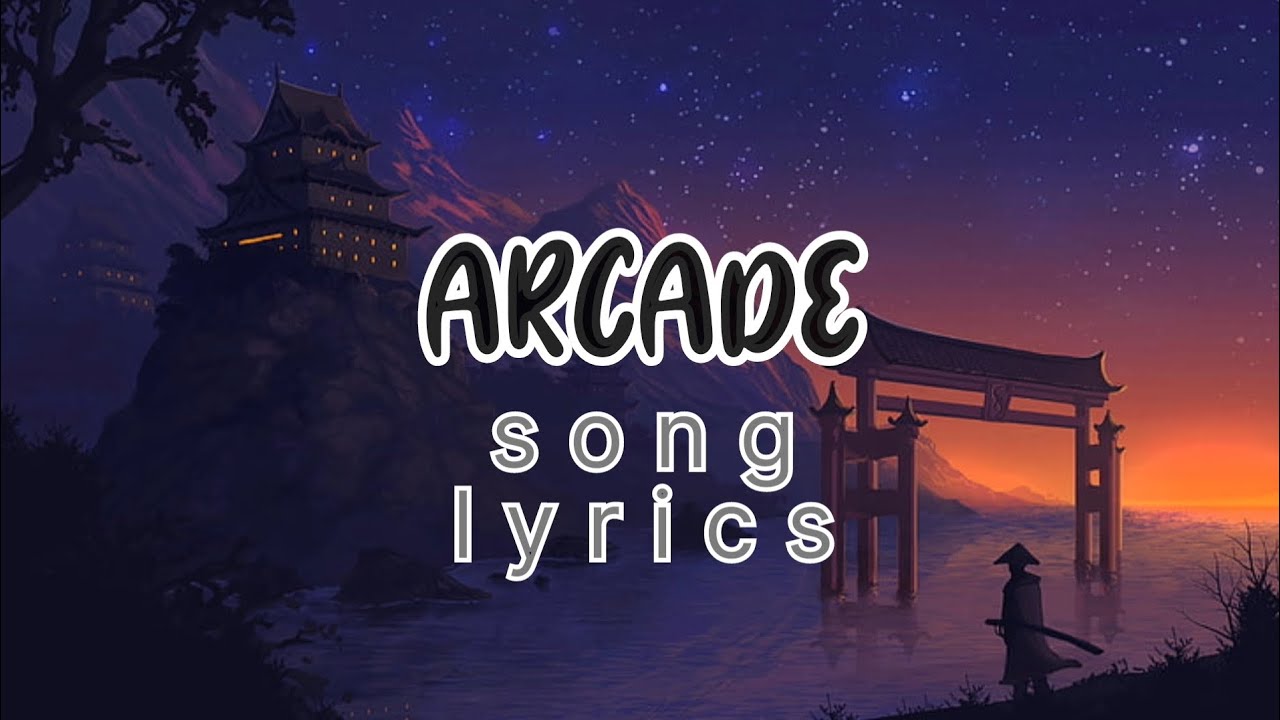 Arcade song lyrics YouTube