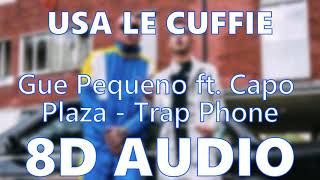 Gue Pequeno ft. Capo Plaza - Trap Phone - 8D AUDIO