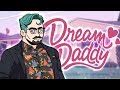 DAD DATING | Dream Daddy - Part 1