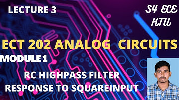 ECT202 ANALOG CIRCUITS || RC HPF- SQUARE INPUT || EC205 || ECT 281 ELECTRONIC CIRCUITS || KTU