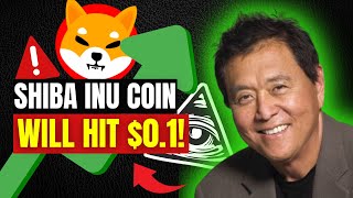 SECRET IS OUT! Robert Kiyosaki Discovered Shiba Inu Coin will hit $0.1 Soon THIS Year!! CLASSIFIED!