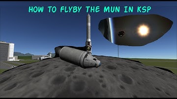 How to complete a Mun Flyby in KSP