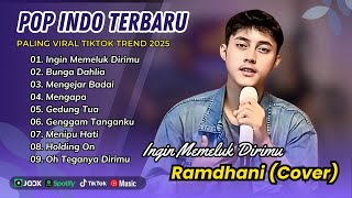 Download lagu INGIN MEMELUK DIRIMU - Ramdhani | BUNGA DAHLIA | MENGEJAR BADAI | MENGAPA | LAGU COVER TERBARU