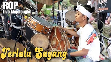TERLALU SAYANG | ROP ( LIVE MAJALENGKA )