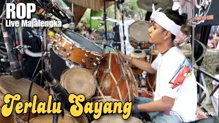 TERLALU SAYANG | ROP ( LIVE MAJALENGKA )