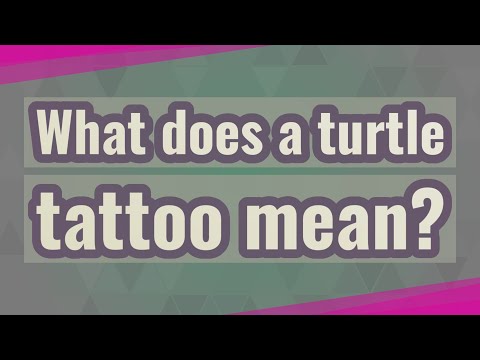Video: What Does The Turtle Tattoo Mean?