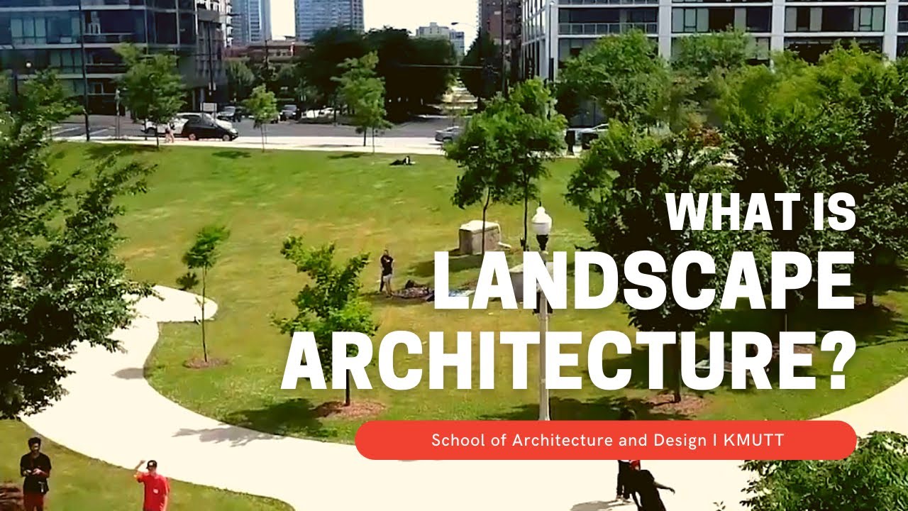 What is LANDSCAPE ARCHITECTURE? I ภูมิสถาปัตยกรรมคืออะไร? [ENG. SUB.]