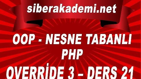 OOP- Nesne Tabanlı Php – Override 3 – Ders 21