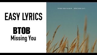 BTOB - Missing You [EASY LYRICS]